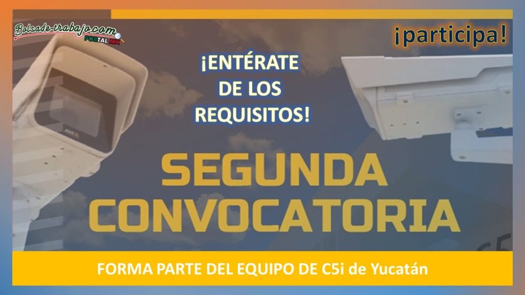 Convocatoria Monitorista en el C5i de Yucatán