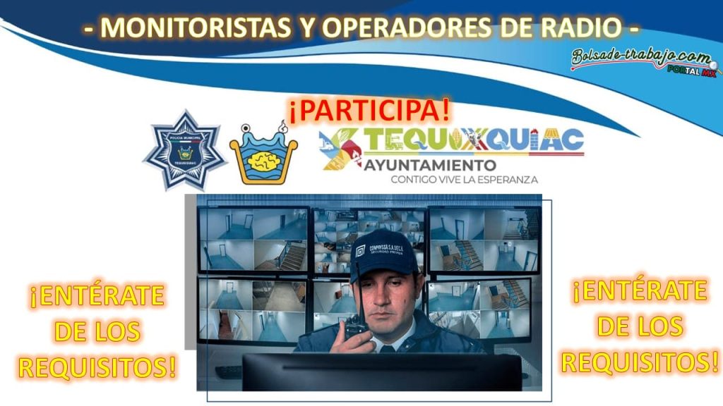 Convocatoria Monitorista y Operador de Radio en Tequixquiac, Estado de México