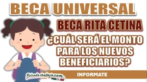 BECA RITA CETINA| ¿CUÁL SERÁ EL MONTO PARA LOS NUEVOS BENEFICIARIOS DE NIVEL BÁSICO?