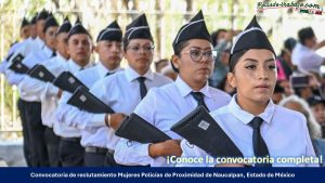 Convocatoria Mujeres Policías de Proximidad de Naucalpan, Estado de México
