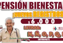 PENSIÓN BIENESTAR| ¿TU APELLIDO COMIENZA CON ESTA LETRA?,  PUEDE QUE TUVIESES QUE HABERTE  REGISTRADO HOY