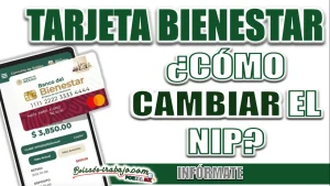 PROGRAMAS BIENESTAR| ¿QUÉ HACER SI PERDÍ EL NIP DE MI TARJETA?