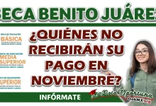 BECA BENITO JUÁREZ| ¿QUIÉNES NO RECIBIRÁN EL PAGO DE NOVIEMBRE?