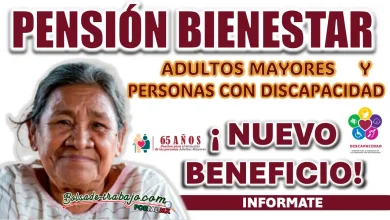 PENSIÓN BIENESTAR| CONOCE EL NUEVO BENEFICIO PARA LOS BENEFICIARIOS