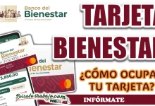 TARJETA BIENESTAR| CONOCE LAS MANEAS EN LAS QUE PUEDES OCUPAR TU TARJETA