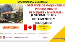 Empleo como Operador de Maquinaria de Procesamiento de Metales y Minerales, Canadá