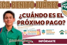 BECA BENITO JUÁREZ| ¿CUÁNDO SERÁ LA PRÓXIMA FECHA DE PAGO?