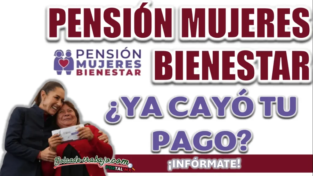 PENSIÓN MUJERES BIENESTAR| ¿CÓMO CONSULTAR SI YA CAYÓ MI PAGO DE 3 MIL PESOS?