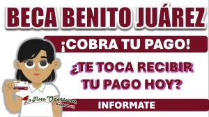 BECA BENITO JUÁREZ| ¿QUIÉNES RECIBIRÁN SU PAGO DURANTE ESTE 02 DE ABRIL DE 2025?