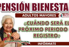 PENSIÓN BIENESTAR| ¿FALTA MUCHO PARA EL SIGUIENTE PERIODO DE REGISTRO?