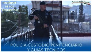 Convocatoria Policía Custodio Penitenciario y Guías Técnicos, Chihuahua