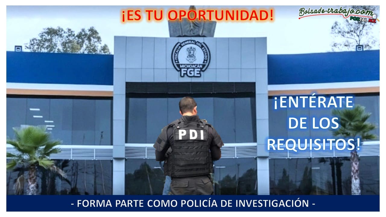 Convocatoria Policía de Investigación de la FGE, Michoacán