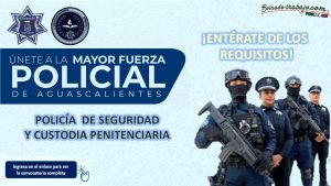 Convocatoria Policía de Seguridad y Custodia Penitenciaria, Aguascalientes