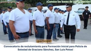 Convocatoria Policía de Soledad de Graciano Sánchez