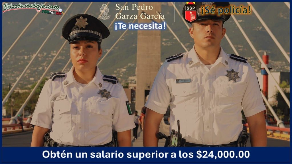 Convocatoria Policía en el Municipio de San Pedro Garza García