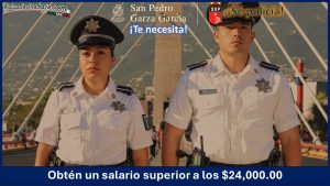 Convocatoria Policía en el Municipio de San Pedro Garza García