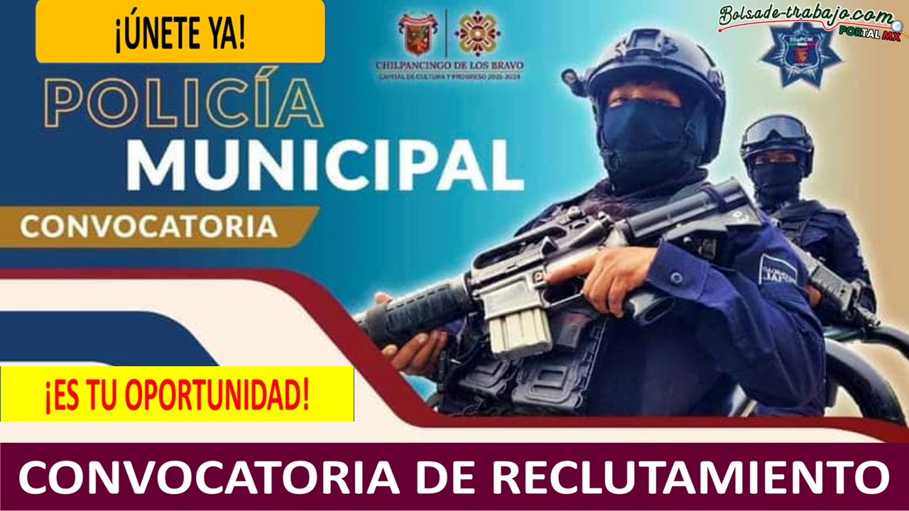 Convocatoria Policía Municipal Chilpancingo de los Bravo, Guerrero