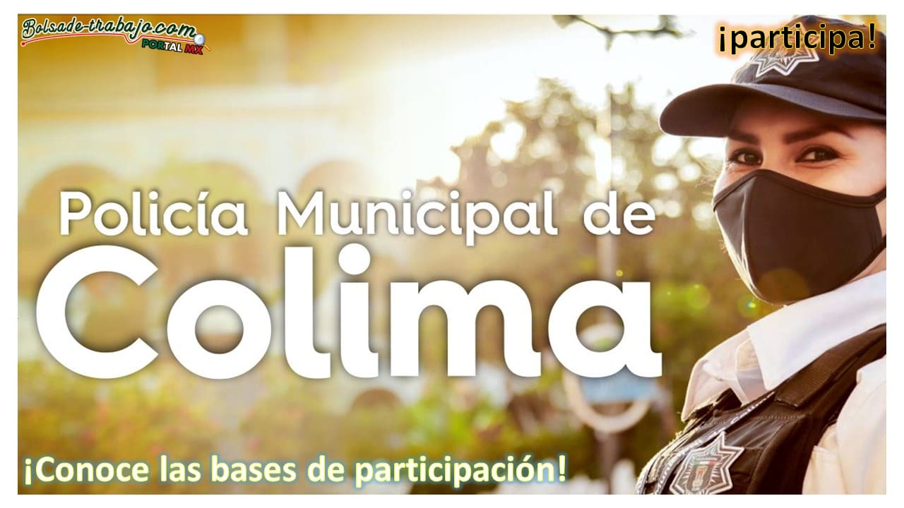Convocatoria Policía Municipal Colima