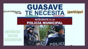 Convocatoria Policía Municipal de Guasave. Sinaloa