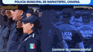 Convocatoria Policía Municipal de Mapastepec, Chiapas