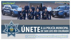 Convocatoria Policía Municipal de San Luis Río Colorado, Sonora