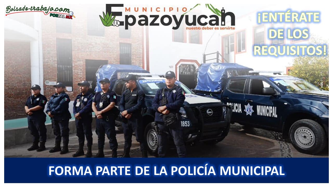 Convocatoria Policía Municipal en Epazoyucan, Hidalgo