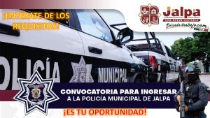 Convocatoria Policía Municipal en Jalpa, Zacatecas