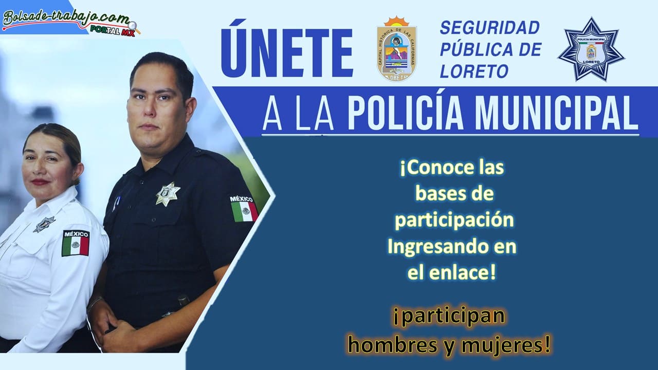 Convocatoria Policía Municipal en Loreto, Baja California Sur