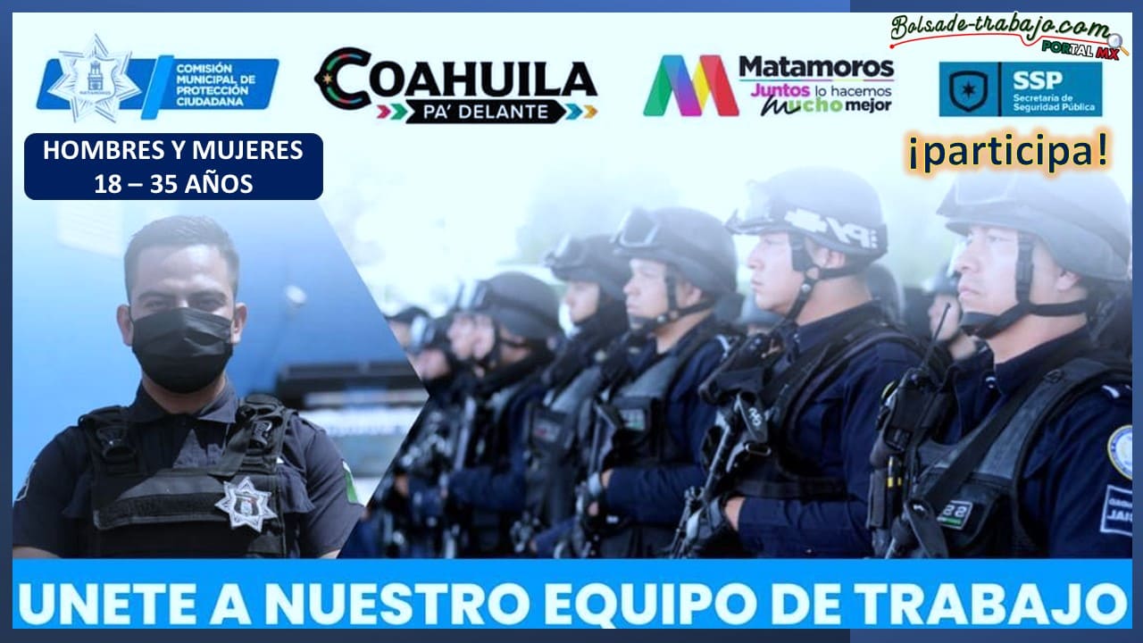 Convocatoria Policía Municipal en Matamoros, Coahuila