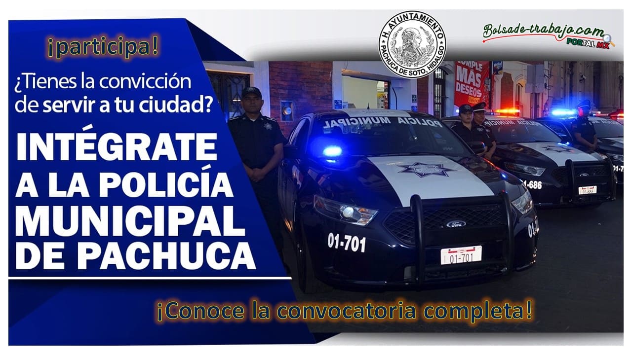 Convocatoria Policía Municipal en Pachuca de Soto, Hidalgo