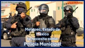 Convocatoria Policía Municipal Metepec. Estado de México