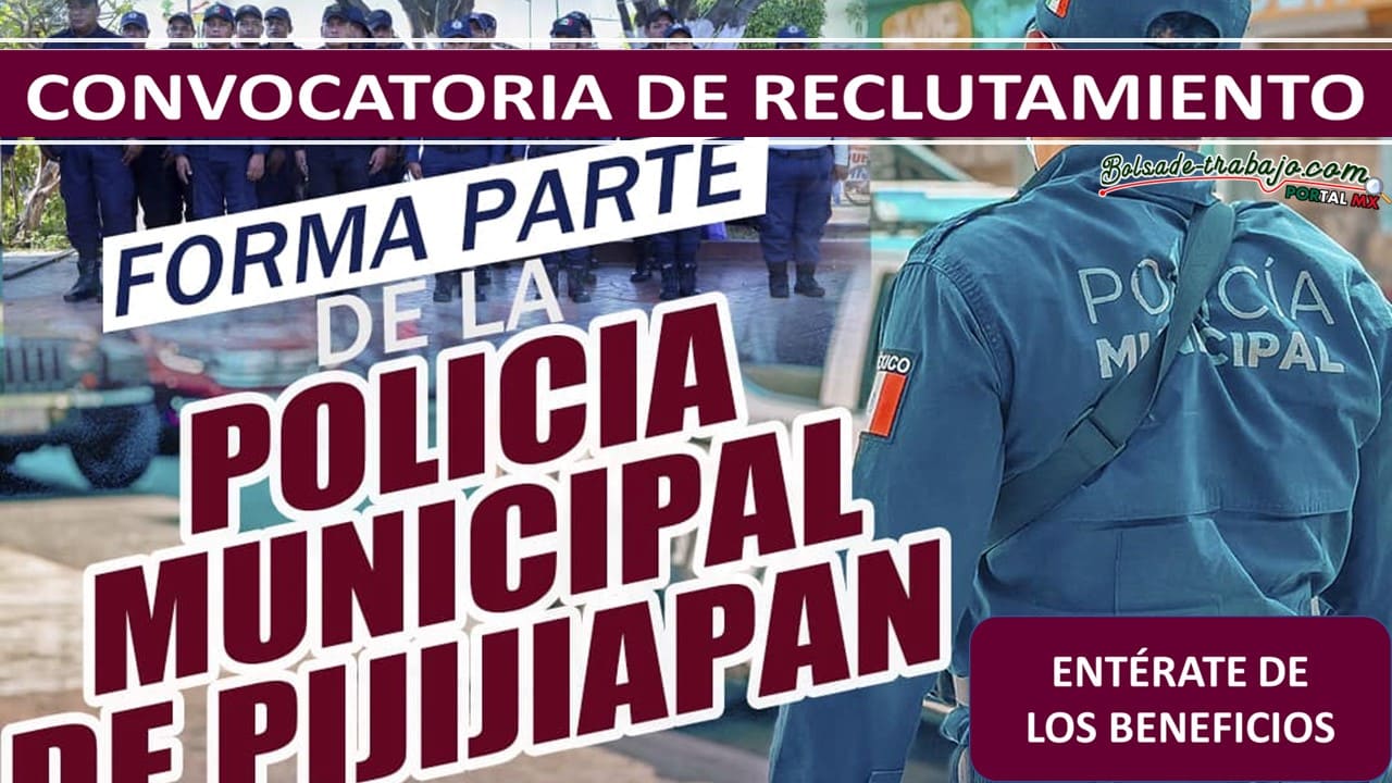 Convocatoria Policía Municipal de Pijijiapan, Chiapas