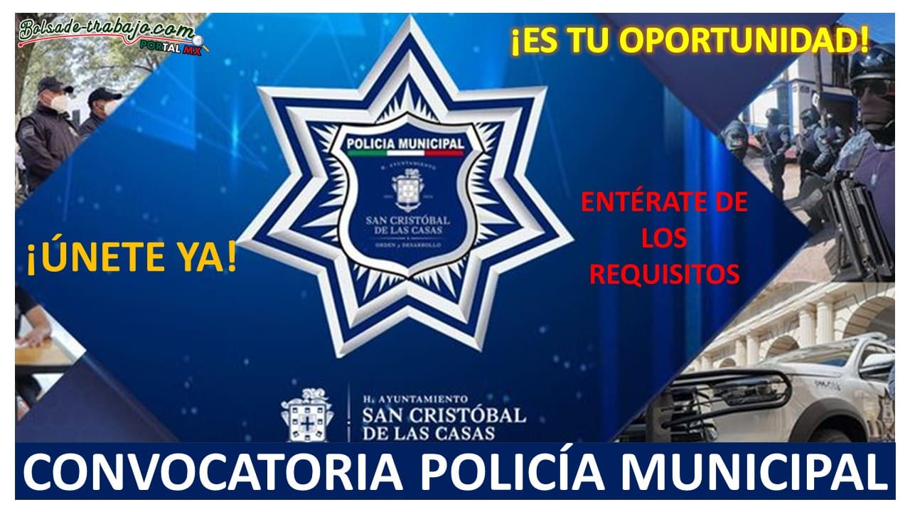 Convocatoria Policía Municipal de San Cristóbal de las Casas, Chiapas