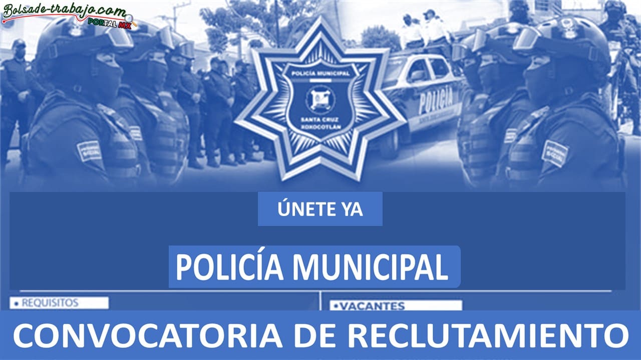 Convocatoria Policía Municipal Santa Cruz Xoxocotlán, Oaxaca