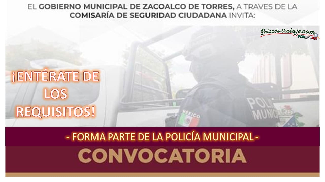 Convocatoria Policía Operativo de Zacoalco de Torres, Jalisco