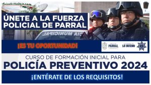Convocatoria Policía Preventivo en Parral, Chihuahua