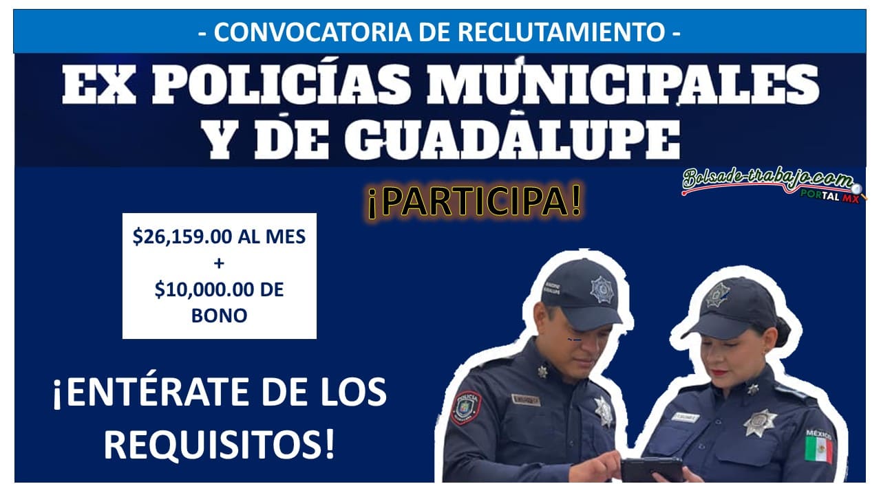 Convocatoria Policías y Expolicías de Guadalupe, Nuevo León