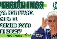 PENSIÓN IMSS| ¿CUÁNDO PODRÍA CAER EL PRIMER DEPÓSITO DEL 2025?