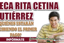 BECA RITA CETINA| ¿QUIÉNES ESTARÁN RECIBIENDO EL PRIMER PAGO EN EL MES DE ENERO?