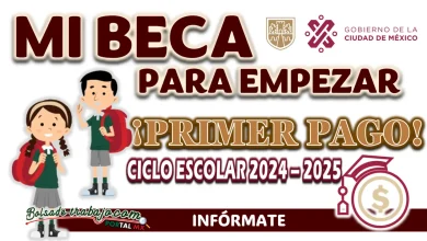 MI BECA PARA EMPEZAR| CONOCE LA FECHA EN QUE ESTARÁS COBRANDO TU PRIMER DEPÓSITO PARA EL CICLO ESCOLAR 2024- 2025