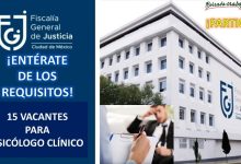 Convocatoria Psicólogo Clínico en la Fiscalía General de Justicia, Ciudad de México