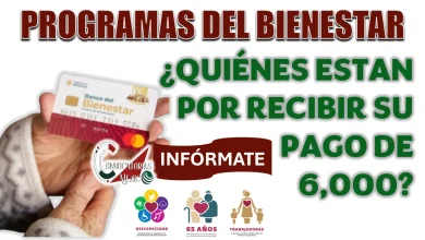 PROGRAMA BIENESTAR| ¿QUIÉNES RECIBIRÁN SU PAGO DE 6 MIL PESOS EN ESTE MES?