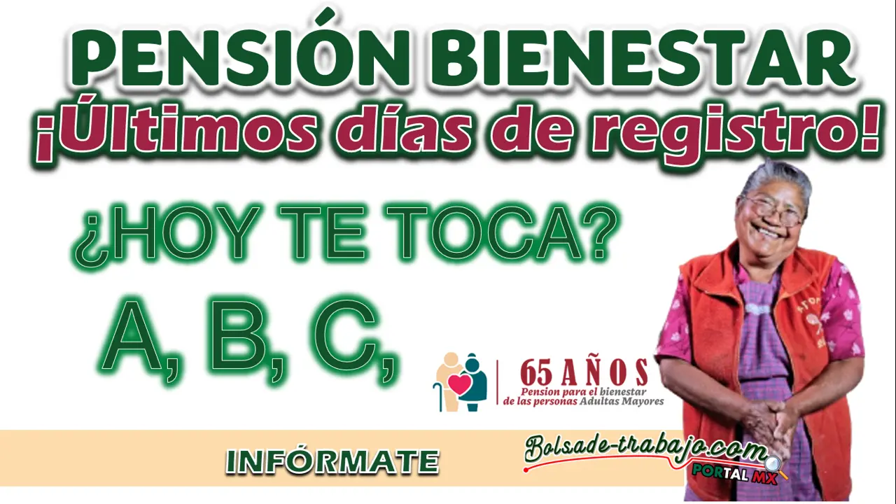 ¡AÚN ESTÁS A TIEMPO! ÚLTIMOS DÍAS DE REGISTRO PARA LA PENSIÓN BIENESTAR