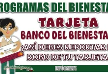 TARJETA DEL BIENESTAR| ¿DÓNDE PUEDES REPORTAR TU TARJETA SI TE LA ROBARON?