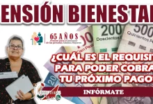 PENSIÓN BIENESTAR| CONOCE LO QUE DEBES TENER PARA PODER RECIBIR TU PAGO EN NOVIEMBRE