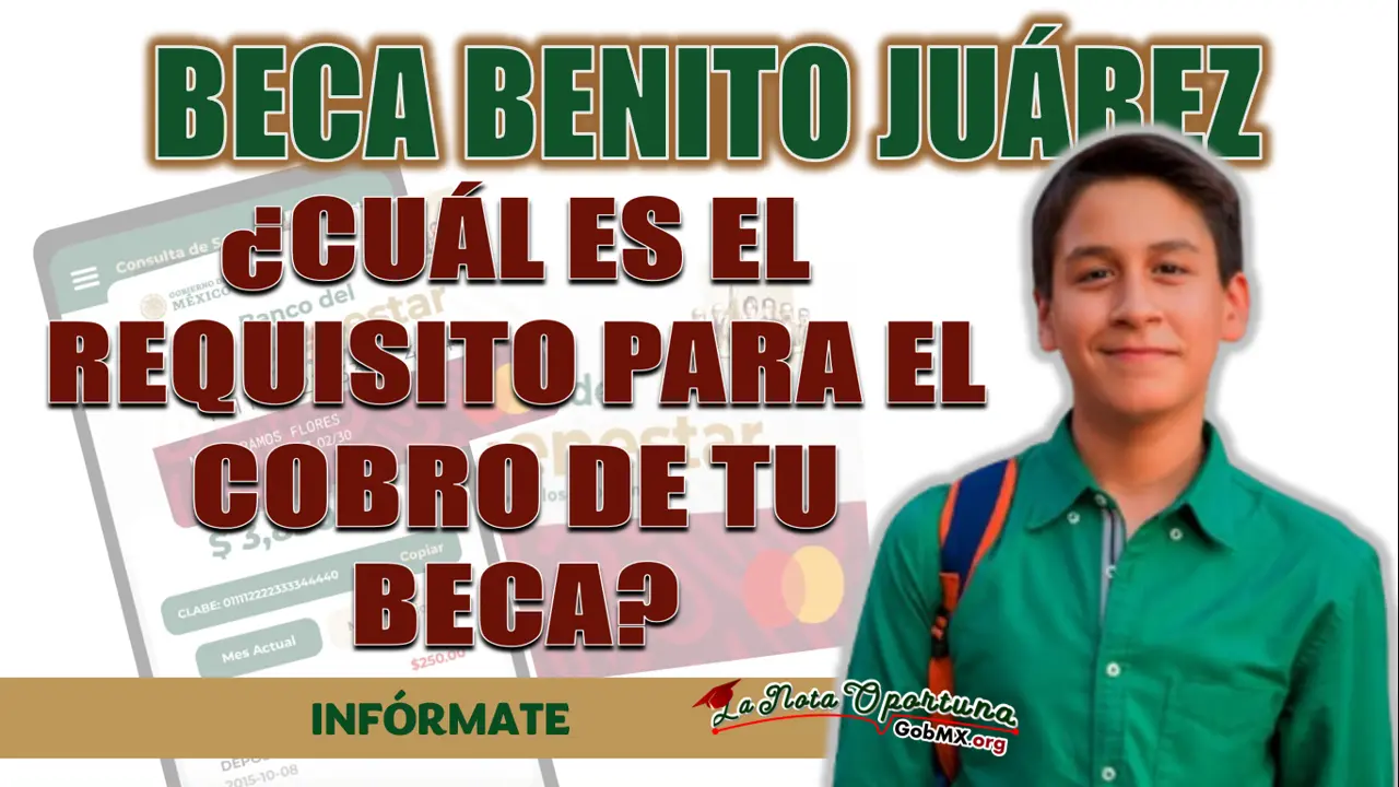 BECA BENITO JUÁREZ| ¿CUÁL ES EL REQUISITO PARA COBRAR TU PAGO EN DICIEMBRE?