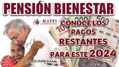 PENSIÓN BIENESTAR|  CONOCE CUANTOS PAGOS RESTAN PARA ESTE 2024