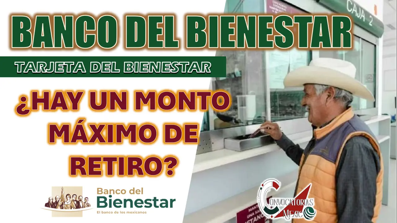 TARJETA DEL BANCO BIENESTAR| ¿CUÁL ES EL MONTO MÁXIMO QUE PUEDO RETIRAR EN EL CAJERO?