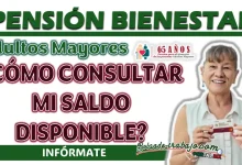 PENSIÓN BIENESTAR| ¿CÓMO CONSULTAR MI SALDO DISPONIBLE?