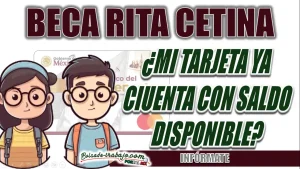 BECA RITA CETINA| ¿LA TARJETA YA TIENE SALDO DISPONIBLE?